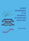 Guided Explorations of the Mechanics of Solids and Structures