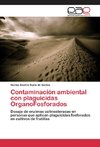 Contaminación ambiental con plaguicidas OrganoFosforados