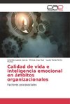 Calidad de vida e inteligencia emocional en ámbitos organizacionales