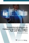 Immersionsstrategien in Computerspielreihen Dragon Age und Mass Effect