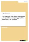 The Legal Claim to a Place in Kindergarten. A Study of Methodological Approach in Public Child Care Provision