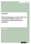 Rahmenbedingungen und ihr Einfluss auf die Schulentscheidung. Kinder mit besonderem Förderbedarf im Kreis Offenbach