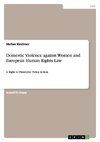 Domestic Violence against Women and European Human Rights Law