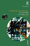 Holmes, T: Subediting and Production for Journalists