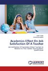 Academics Effect On Job Satisfaction Of A Teacher