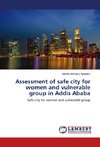 Assessment of safe city for women and vulnerable group in Addis Ababa