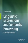 Linguistic Expressions and Semantic Processing