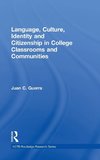 Language, Culture, Identity and Citizenship in College Classrooms and Communities