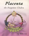 PLACENTA - THE FORGOTTEN CHAKR