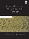 Storr, V: Understanding the Culture of Markets