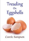 Treading On Eggshells