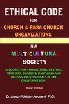 ETHICAL CODE FOR CHURCH AND PARA CHURCH ORGANIZATIONS IN A MULTICULTURAL SOCIETY