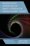 Research-Based Instruction that Makes a Difference in English Learners' Success