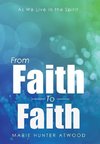 From Faith To Faith