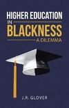 Higher Education in Blackness; A Dilemma