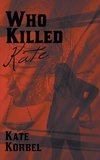 Who Killed Kate