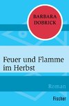 Feuer und Flamme im Herbst