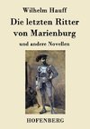 Die letzten Ritter von Marienburg