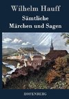 Sämtliche Märchen und Sagen