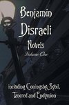 Benjamin Disraeli Novels, Volume one, including Coningsby, Sybil, Tancred and Endymion
