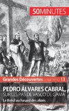 Pedro Álvares Cabral, sur les pas de Vasco de Gama