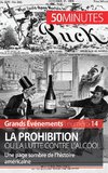 La Prohibition ou la lutte contre l'alcool