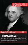 John Adams et la lutte pour l'indépendance