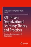 PAL Driven Organizational Learning: Theory and Practices