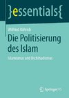 Die Politisierung des Islam