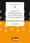 Einsatz- und Einführungsszenarien für ein Social Business in Industrieunternehmen