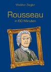 Rousseau in 60 Minuten