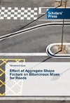 Effect of Aggregate Shape Factors on Bituminous Mixes for Roads