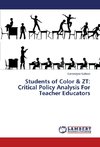 Students of Color & ZT: Critical Policy Analysis For Teacher Educators