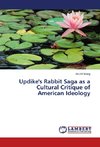 Updike's Rabbit Saga as a Cultural Critique of American Ideology