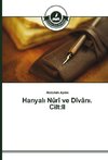 Hanyali Nûrî ve Dîvâni. Cilt:II