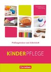 Kinderpflege: Prüfungstrainer und Arbeitsheft