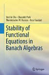 Stability of Functional Equations in Banach Algebras