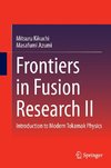 Frontiers in Fusion Research II