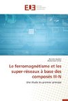 Le ferromagnétisme et les super-réseaux à base des composés III-N