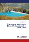 Theory and Methods of Strength Assessment of Earth Dams