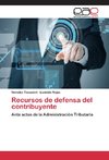 Recursos de defensa del contribuyente