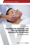 Kombinierte Manual- und Übungstherapie bei organischer Dysphonie