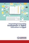 Improving E-Learning Development in Higher Education in Egypt