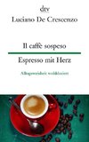 Il caffè sospeso - Espresso mit Herz