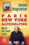 Paris. New York. Alteiselfing