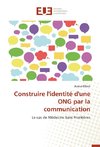 Construire l'identité d'une ONG par la communication