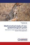 Mathematical study of eco-epidemiological system