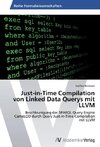 Just-in-Time Compilation von Linked Data Querys mit LLVM