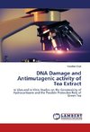 DNA Damage and Antimutagenic activity of Tea Extract