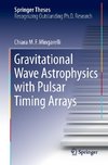 Gravitational Wave Astrophysics with Pulsar Timing Arrays